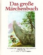 Das große Märchenbuch - Die 100 schönsten Märchen aus ganz Europa Cover des Buches Das große Märchenbuch - Die 100 schönsten Märchen aus ganz Europa (ISBN: 9783828960305)