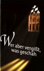 Wer aber vergißt, was geschah. Cover des Buches Wer aber vergißt, was geschah. (ISBN: 9783828967892)