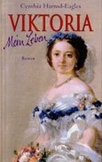 Viktoria : mein Leben , Roman. Cover des Buches Viktoria : mein Leben , Roman. (ISBN: 9783828970755)