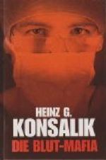 Die Blut-Mafia. Cover des Buches Die Blut-Mafia. (ISBN: 9783828973411)