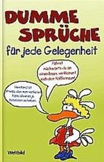 Dumme Sprüche für jede Gelegenheit Cover des Buches Dumme Sprüche für jede Gelegenheit (ISBN: 9783828981737)