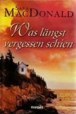 Was längst vergessen schien Cover des Buches Was längst vergessen schien (ISBN: 9783828982826)
