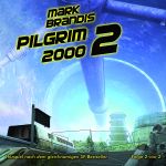 Mark Brandis / Pilgrim 2000 (Teil 2 von 2) Cover des Buches Mark Brandis / Pilgrim 2000 (Teil 2 von 2) (ISBN: 9783829124379)