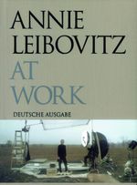 Annie Leibovitz At Work Cover des Buches Annie Leibovitz At Work (ISBN: 9783829603829)