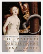 Die Malerei der deutschen Renaissance Cover des Buches Die Malerei der deutschen Renaissance (ISBN: 9783829606936)