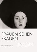 Frauen sehen Frauen: Eine Bildgeschichte der Frauen-Photographie von Julia Margaret-Cameron bis Inez van Lamsweerde Cover des Buches Frauen sehen Frauen: Eine Bildgeschichte der Frauen-Photographie von Julia Margaret-Cameron bis Inez van Lamsweerde (ISBN: 9783829609005)