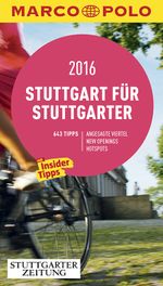 MARCO POLO Cityguide Stuttgart für Stuttgarter 2016 Cover des Buches MARCO POLO Cityguide Stuttgart für Stuttgarter 2016 (ISBN: 9783829708876)
