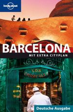 Lonely Planet Reiseführer Barcelona Cover des Buches Lonely Planet Reiseführer Barcelona (ISBN: 9783829722186)