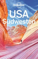 LONELY PLANET Reiseführer USA Südwesten Cover des Buches LONELY PLANET Reiseführer USA Südwesten (ISBN: 9783829745901)