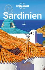 LONELY PLANET Reiseführer Sardinien Cover des Buches LONELY PLANET Reiseführer Sardinien (ISBN: 9783829748629)