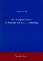 Die Todesproblematik im Schaffen von F. M. Dostoevskij Cover des Buches Die Todesproblematik im Schaffen von F. M. Dostoevskij (ISBN: 9783830001348)