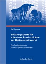 Erklärungsansatz für scheinbare Irrationalitäten am Optionsscheinmarkt Cover des Buches Erklärungsansatz für scheinbare Irrationalitäten am Optionsscheinmarkt (ISBN: 9783830039372)