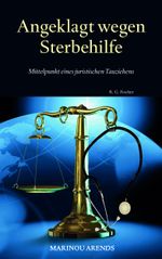 Angeklagt wegen Sterbehilfe Cover des Buches Angeklagt wegen Sterbehilfe (ISBN: 9783830119050)