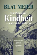 Eine (Schweizer) Kindheit … unter vielen ähnlichen Cover des Buches Eine (Schweizer) Kindheit … unter vielen ähnlichen (ISBN: 9783830119401)