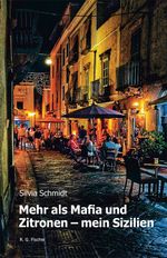 Mehr als Mafia und Zitronen - mein Sizilien Cover des Buches Mehr als Mafia und Zitronen - mein Sizilien (ISBN: 9783830194620)