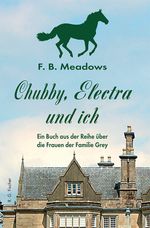 Chubby, Electra und ich Cover des Buches Chubby, Electra und ich (ISBN: 9783830194811)