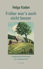 Früher war's auch nicht besser Cover des Buches Früher war's auch nicht besser (ISBN: 9783830196235)