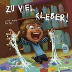 Zu viel Kleber! Cover des Buches Zu viel Kleber! (ISBN: 9783830312215)