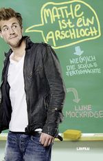 Mathe ist ein Arschloch Cover des Buches Mathe ist ein Arschloch (ISBN: 9783830334255)