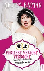 Verliebt, verlobt, verbockt Cover des Buches Verliebt, verlobt, verbockt (ISBN: 9783830334408)