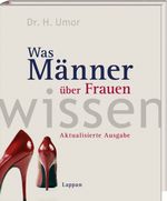 Was Männer über Frauen wissen Cover des Buches Was Männer über Frauen wissen (ISBN: 9783830362258)