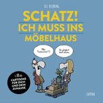 Schatz! Ich muss ins Möbelhaus! Cover des Buches Schatz! Ich muss ins Möbelhaus! (ISBN: 9783830363156)