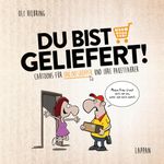 Du bist geliefert! Cover des Buches Du bist geliefert! (ISBN: 9783830363217)