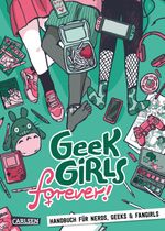 Geek Girls forever! Cover des Buches Geek Girls forever! (ISBN: 9783830363767)