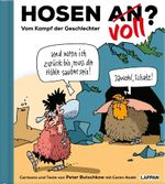Hosen an oder voll? – Vom Kampf der Geschlechter Cover des Buches Hosen an oder voll? – Vom Kampf der Geschlechter (ISBN: 9783830363965)