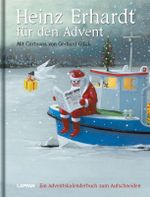 Heinz Erhardt für den Advent – Ein Adventskalender mit Bildern von Gerhard Glück Cover des Buches Heinz Erhardt für den Advent – Ein Adventskalender mit Bildern von Gerhard Glück (ISBN: 9783830379010)