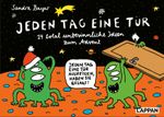 Jeden Tag eine Tür – 24 total unbesinnliche Ideen zum Advent Cover des Buches Jeden Tag eine Tür – 24 total unbesinnliche Ideen zum Advent (ISBN: 9783830379751)