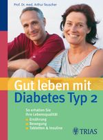 Gut leben mit Diabetes Typ 2 Cover des Buches Gut leben mit Diabetes Typ 2 (ISBN: 9783830433200)
