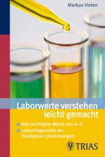 Laborwerte verstehen leicht gemacht Cover des Buches Laborwerte verstehen leicht gemacht (ISBN: 9783830434573)