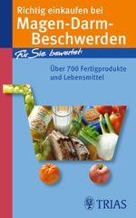 Richtig einkaufen bei Magen-Darm-Beschwerden Cover des Buches Richtig einkaufen bei Magen-Darm-Beschwerden (ISBN: 9783830437024)