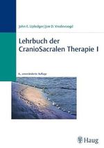 Lehrbuch der CranioSacralen Therapie I Cover des Buches Lehrbuch der CranioSacralen Therapie I (ISBN: 9783830473091)