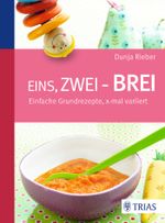 Eins, zwei - Brei! Cover des Buches Eins, zwei - Brei! (ISBN: 9783830480983)