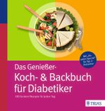 Das Genießer-Koch-& Backbuch für Diabetiker Cover des Buches Das Genießer-Koch-& Backbuch für Diabetiker (ISBN: 9783830482109)