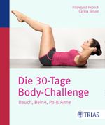 Die 30-Tage-Body-Challenge Cover des Buches Die 30-Tage-Body-Challenge (ISBN: 9783830482864)
