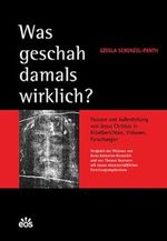 Was geschah damals wirklich? Vergleich der Visionen von Anna Katharina Emmerich und von Therese Neumann mit neuen wissenschaftlichen Forschungsergebnissen Cover des Buches Was geschah damals wirklich? Vergleich der Visionen von Anna Katharina Emmerich und von Therese Neumann mit neuen wissenschaftlichen Forschungsergebnissen (ISBN: 9783830673033)