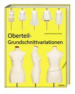 Oberteil-Grundschnittvariationen Cover des Buches Oberteil-Grundschnittvariationen (ISBN: 9783830709428)