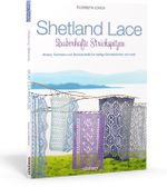 Shetland Lace - Zauberhafte Strickspitzen Cover des Buches Shetland Lace - Zauberhafte Strickspitzen (ISBN: 9783830709466)