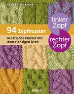 Linker Zopf – rechter Zopf: 94 Zopfmuster Cover des Buches Linker Zopf – rechter Zopf: 94 Zopfmuster (ISBN: 9783830709640)