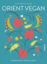 Orient Vegan Cover des Buches Orient Vegan (ISBN: 9783830710714)