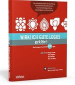 Wirklich gute Logos erklärt: Top Designer beurteilen 500 Logos Cover des Buches Wirklich gute Logos erklärt: Top Designer beurteilen 500 Logos (ISBN: 9783830713647)