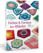 Farben und Formen des Häkelns Cover des Buches Farben und Formen des Häkelns (ISBN: 9783830720560)