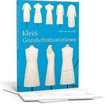 Kleid-Grundschnittvariationen. Schnittmuster erstellen und Kleider selber nähen. Mit Mehrgrößen-Grundschnitt auf beiliegendem Schnittmusterbogen. Cover des Buches Kleid-Grundschnittvariationen. Schnittmuster erstellen und Kleider selber nähen. Mit Mehrgrößen-Grundschnitt auf beiliegendem Schnittmusterbogen. (ISBN: 9783830720676)