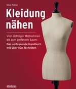 Kleidung Nähen. Vom richtigen Maßnehmen bis zum perfekten Saum: Das umfassende Handbuch mit über 150 Techniken. Cover des Buches Kleidung Nähen. Vom richtigen Maßnehmen bis zum perfekten Saum: Das umfassende Handbuch mit über 150 Techniken. (ISBN: 9783830721178)