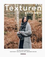 Texturen stricken. 20 zeitlose Modelle inspiriert von Natur und urbanem Design. Cover des Buches Texturen stricken. 20 zeitlose Modelle inspiriert von Natur und urbanem Design. (ISBN: 9783830721185)