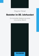Bestatter im 20. Jahrhundert Cover des Buches Bestatter im 20. Jahrhundert (ISBN: 9783830912811)