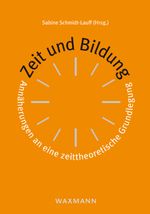 Zeit und Bildung Cover des Buches Zeit und Bildung (ISBN: 9783830926603)